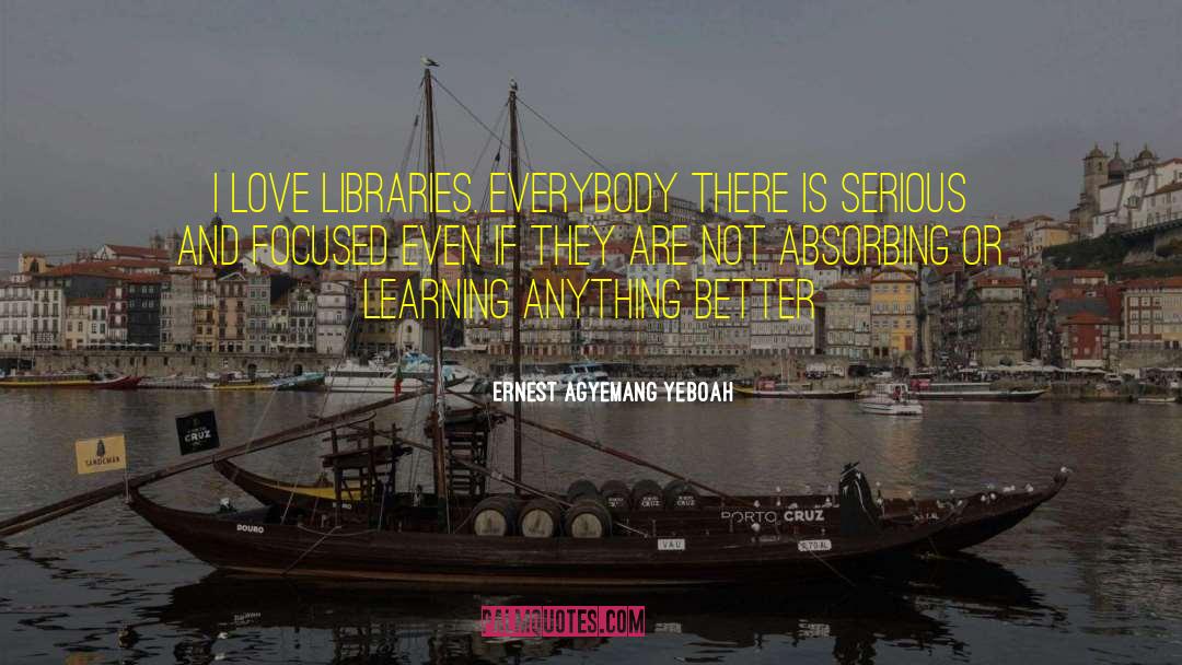 Absorbing quotes by Ernest Agyemang Yeboah