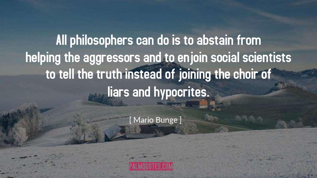 Abstain quotes by Mario Bunge