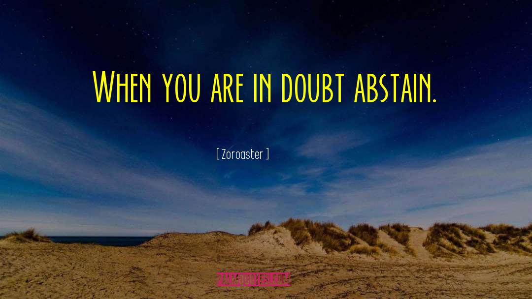 Abstain quotes by Zoroaster