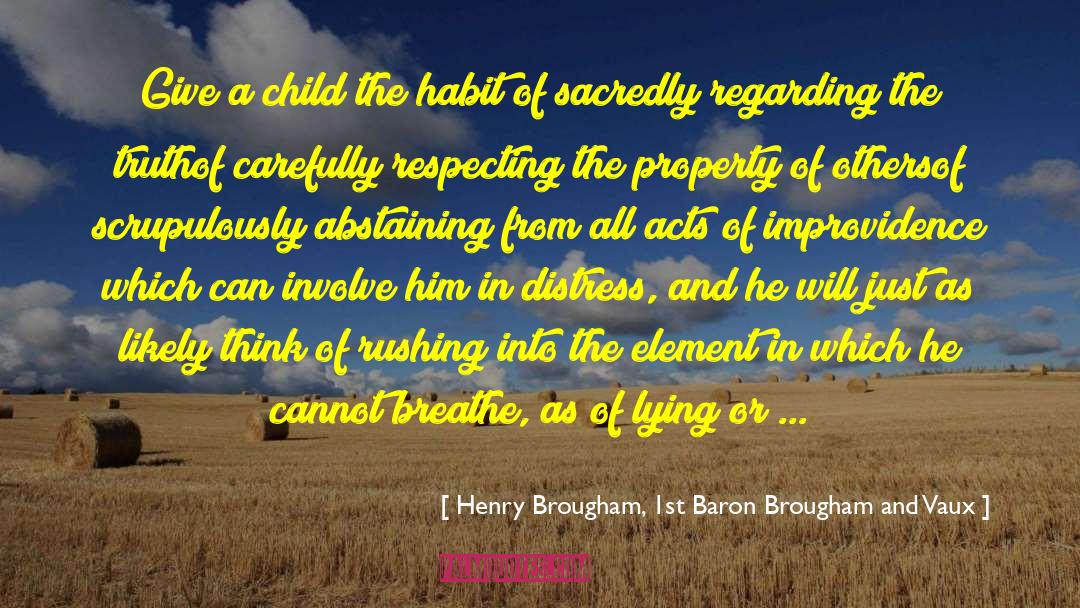 Abstaining quotes by Henry Brougham, 1st Baron Brougham And Vaux