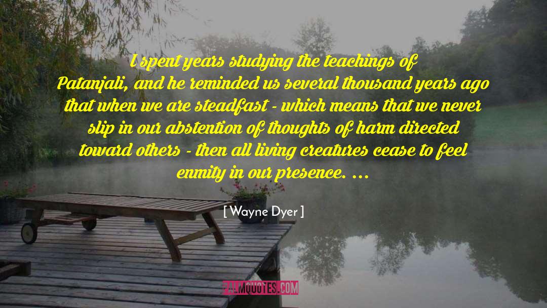 Abstention quotes by Wayne Dyer