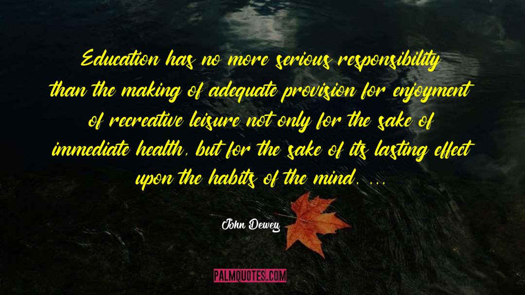 Abstinence Only Education quotes by John Dewey