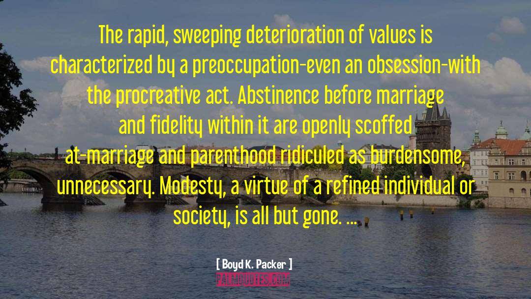 Abstinence quotes by Boyd K. Packer