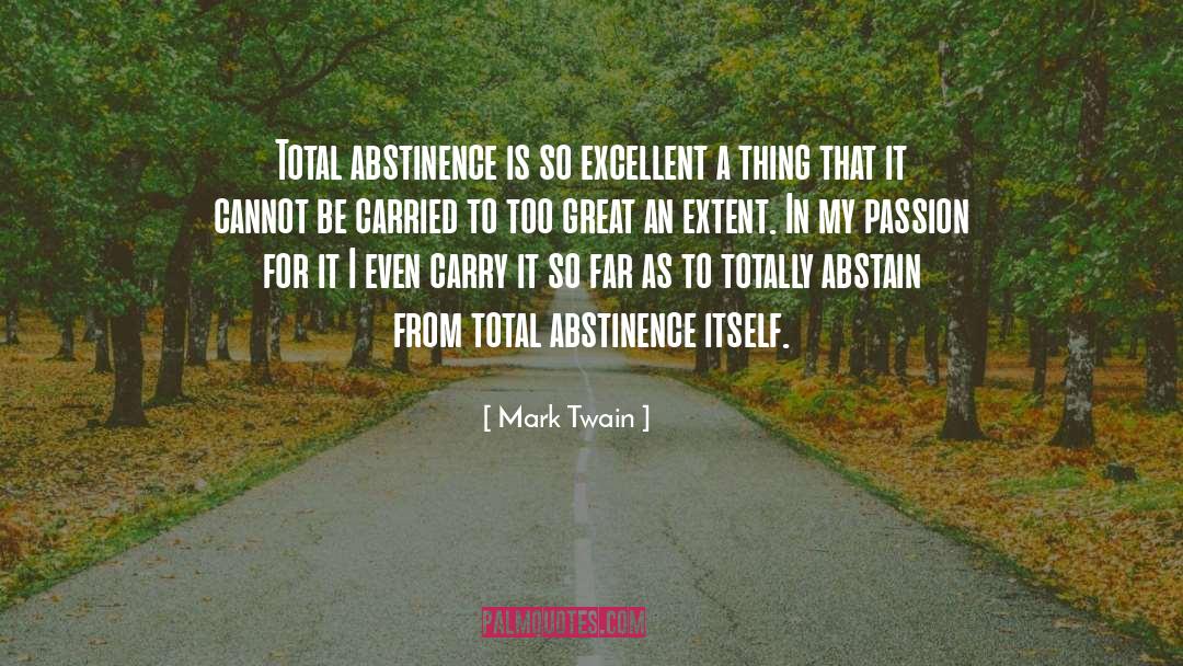 Abstinence quotes by Mark Twain