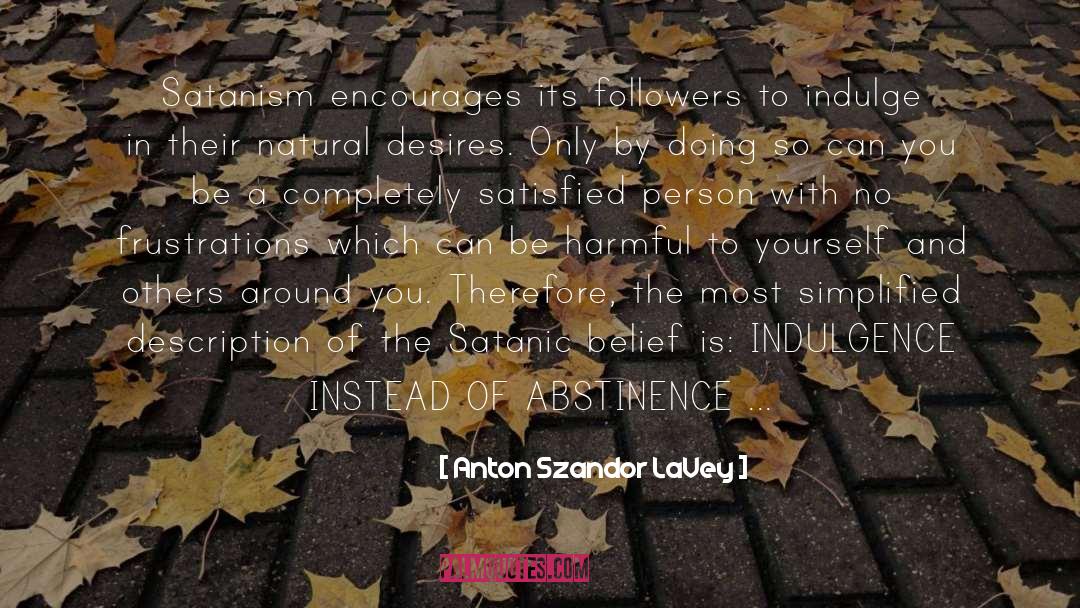 Abstinence quotes by Anton Szandor LaVey