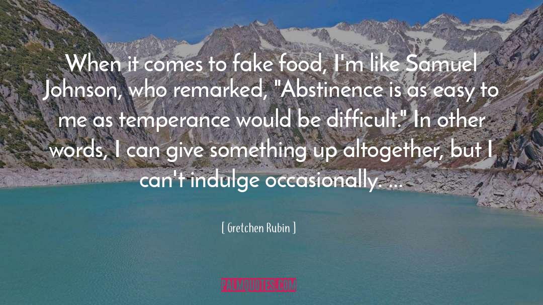 Abstinence quotes by Gretchen Rubin