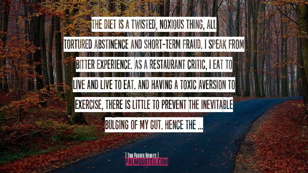 Abstinence quotes by Tom Parker Bowles