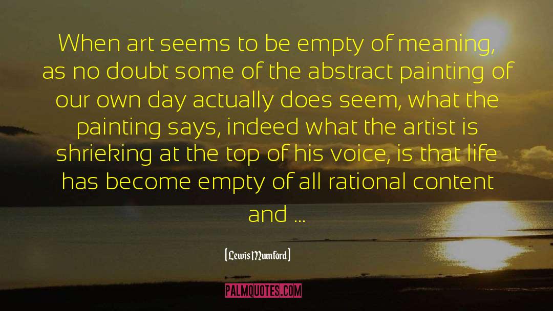 Abstract Art Of Thoughts quotes by Lewis Mumford