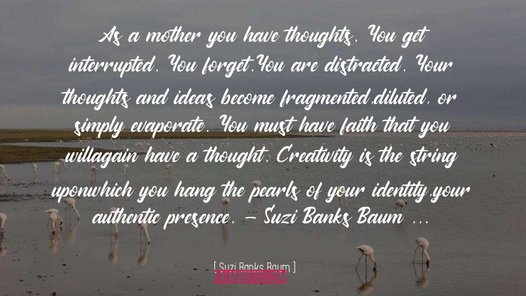 Abstract Art Of Thoughts quotes by Suzi Banks Baum