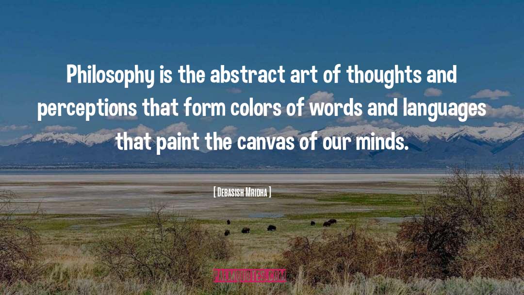 Abstract Art quotes by Debasish Mridha