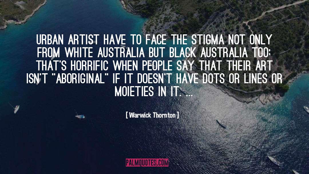 Abstract Art quotes by Warwick Thornton