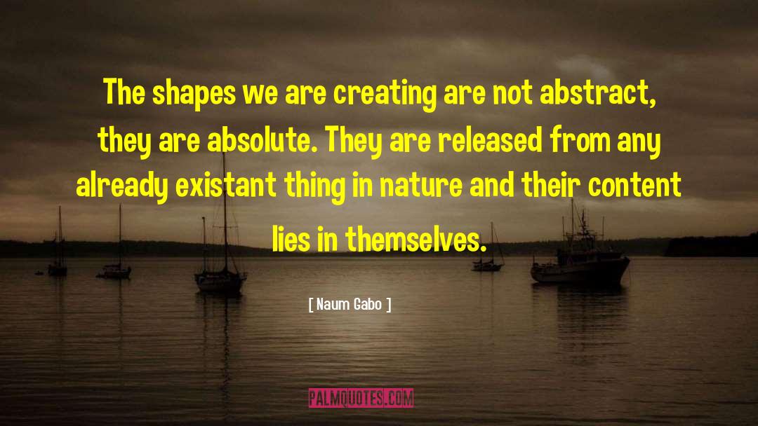 Abstract Expressionism quotes by Naum Gabo
