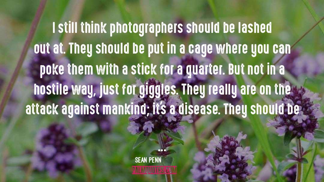 Abstract Photography quotes by Sean Penn