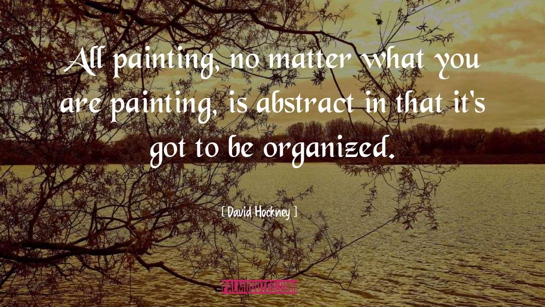 Abstract quotes by David Hockney