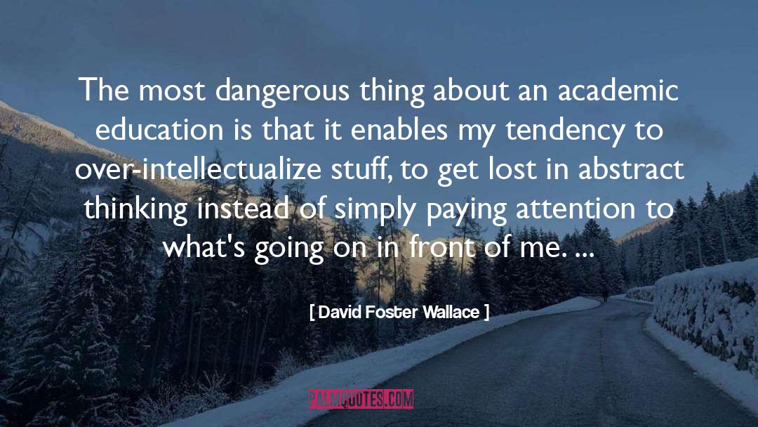 Abstract Thinking quotes by David Foster Wallace