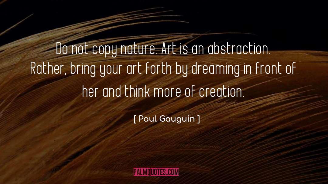 Abstraction quotes by Paul Gauguin