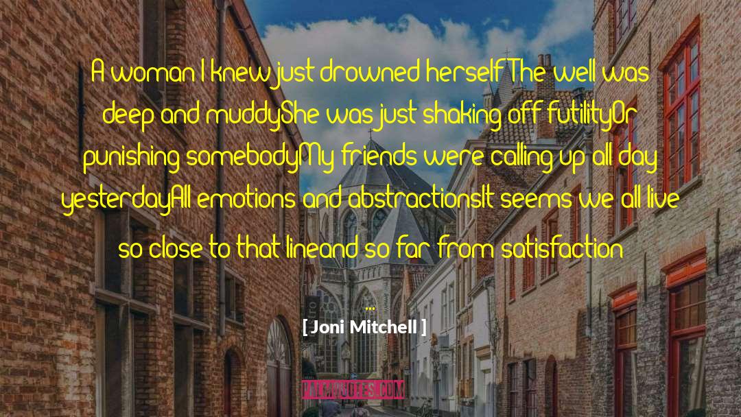 Abstractions quotes by Joni Mitchell