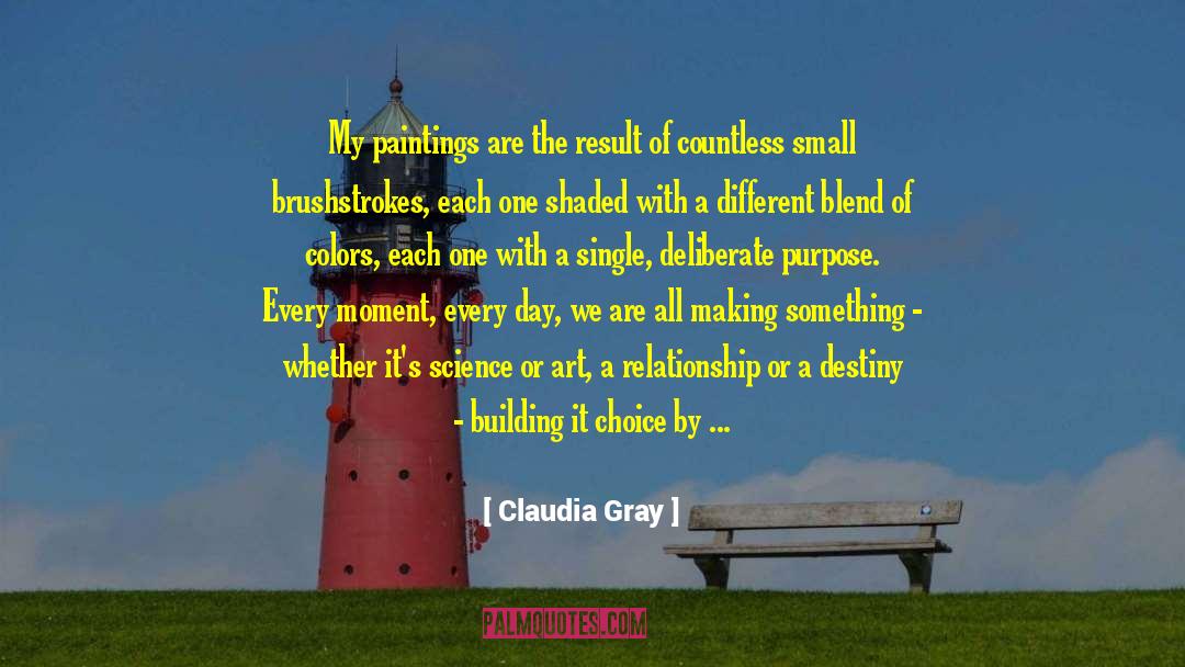 Abstractive Paintings quotes by Claudia Gray