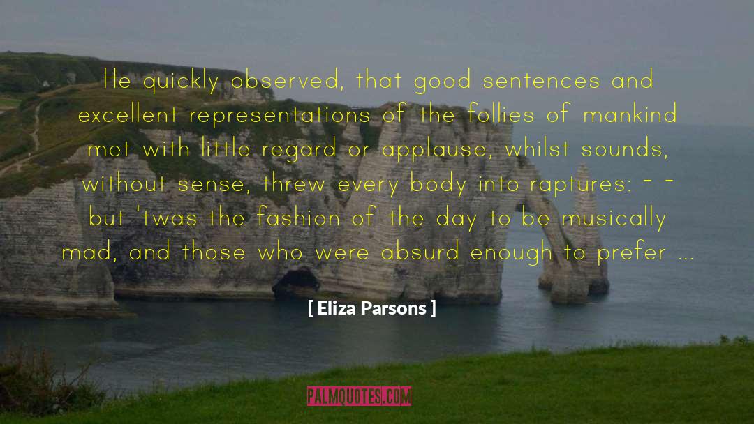 Absurd But Nicely Phrased quotes by Eliza Parsons