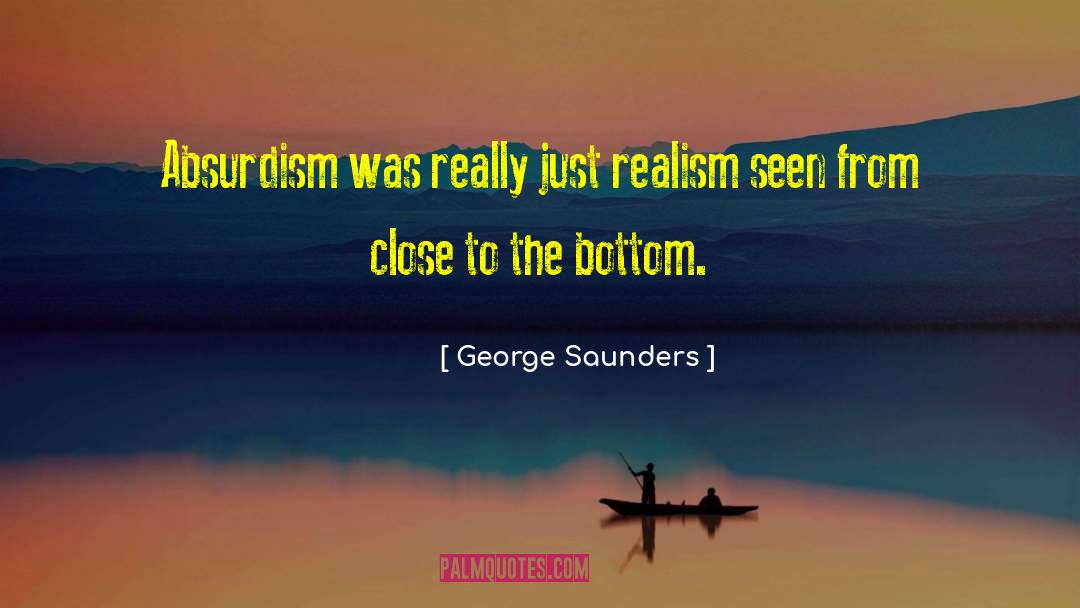 Absurdism quotes by George Saunders