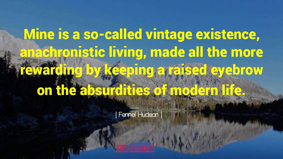 Absurdities quotes by Fennel Hudson