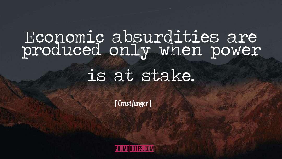 Absurdities quotes by Ernst Junger