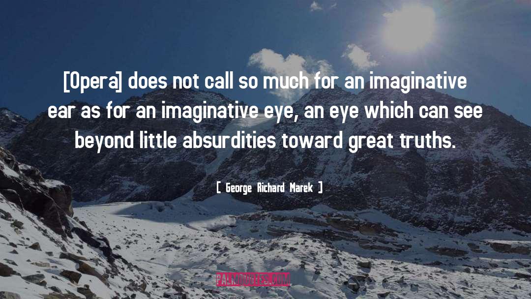 Absurdities quotes by George Richard Marek