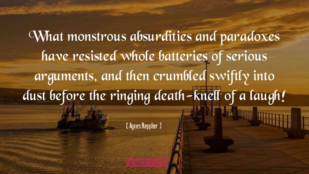 Absurdities quotes by Agnes Repplier