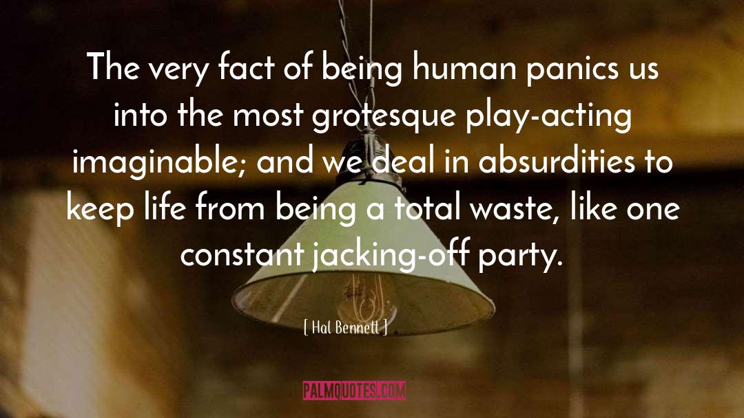 Absurdities quotes by Hal Bennett