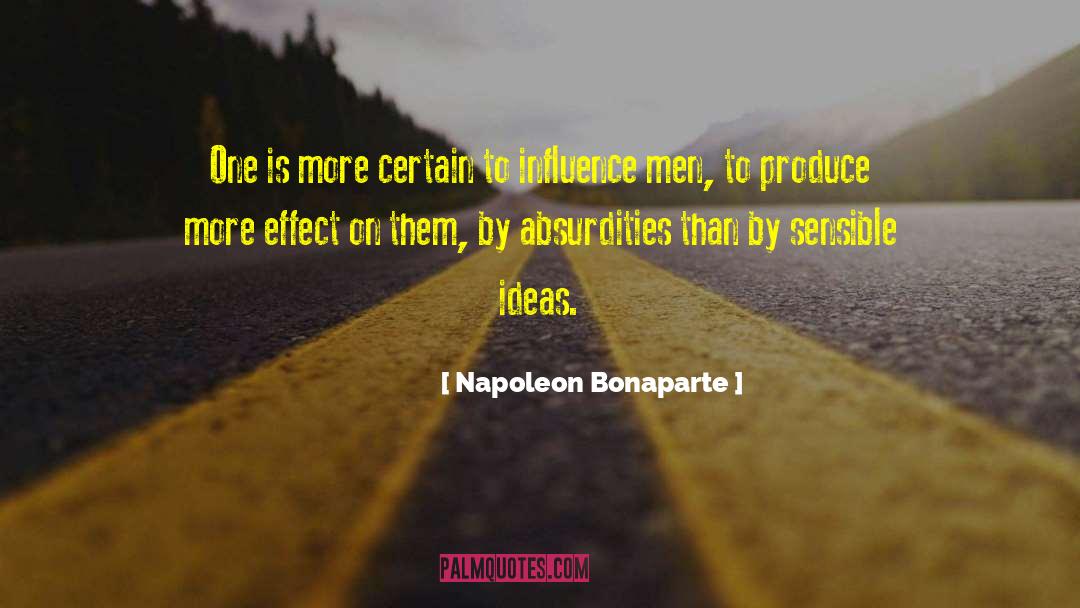 Absurdities quotes by Napoleon Bonaparte