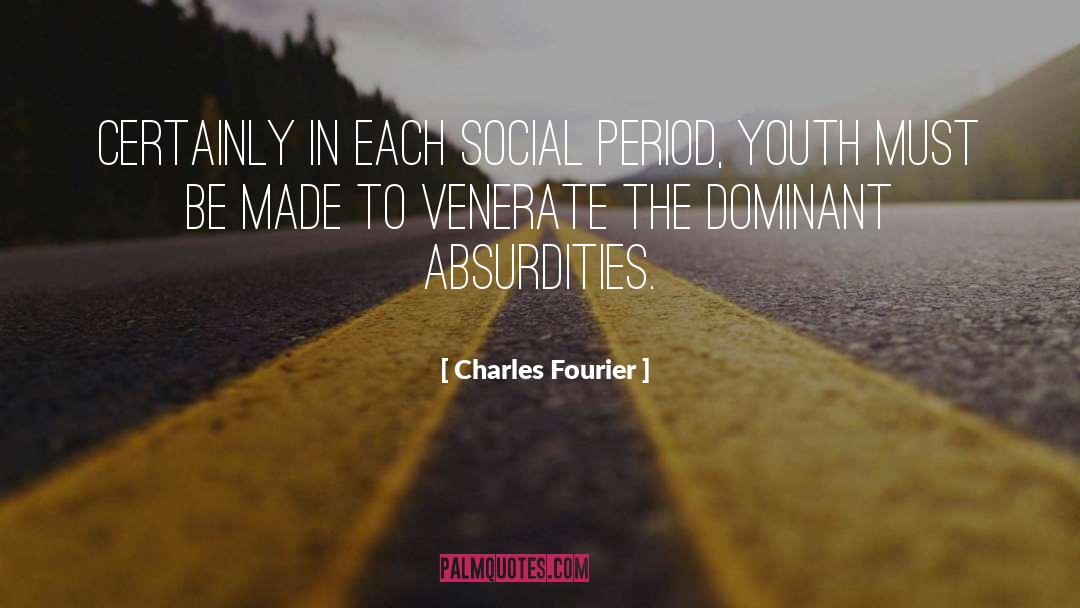 Absurdities quotes by Charles Fourier