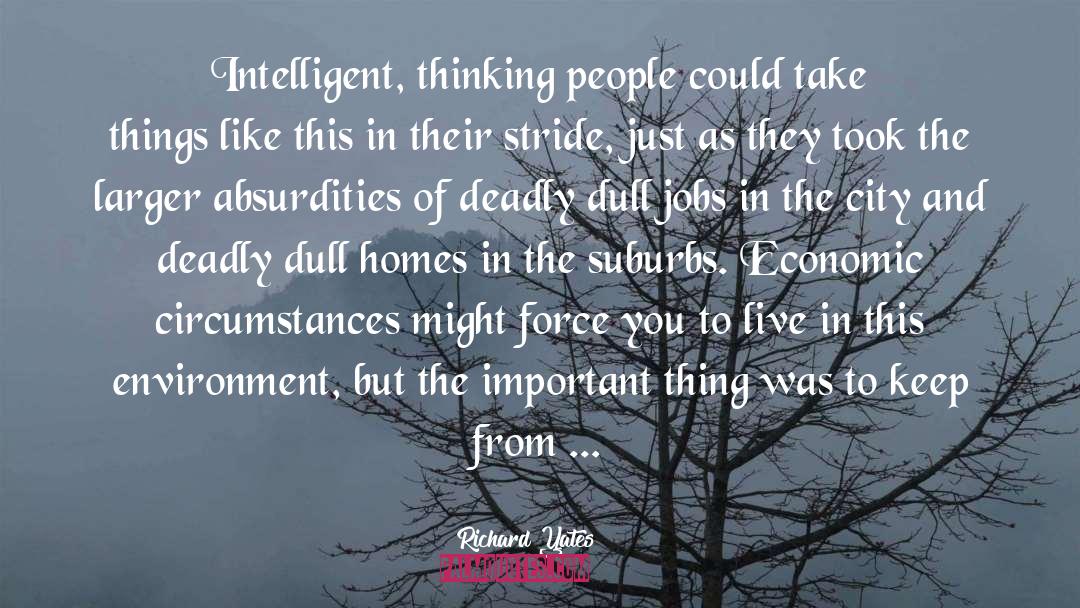 Absurdities quotes by Richard Yates