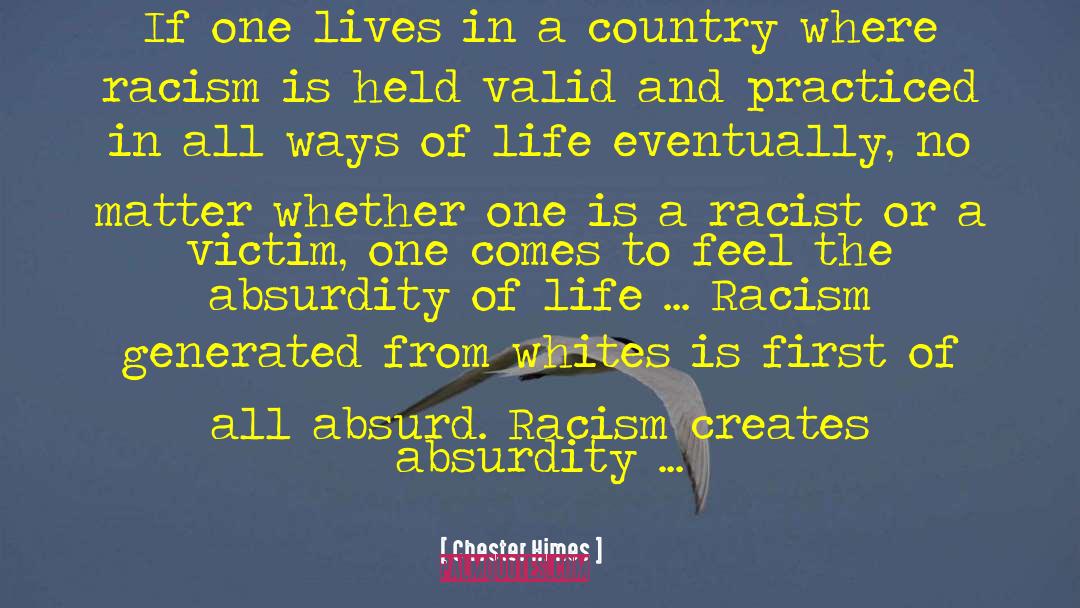 Absurdity Of Life quotes by Chester Himes