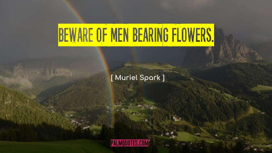 Abunch Of Flowers quotes by Muriel Spark