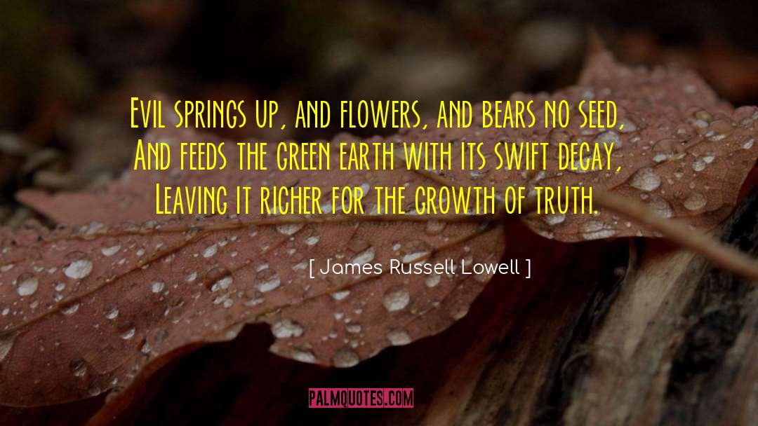 Abunch Of Flowers quotes by James Russell Lowell