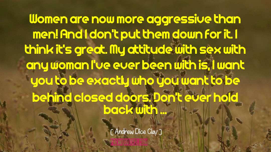 Abundance And Attitude quotes by Andrew Dice Clay