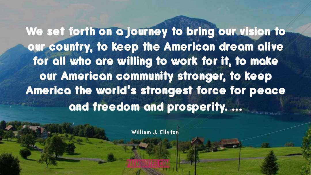 Abundance And Prosperity quotes by William J. Clinton