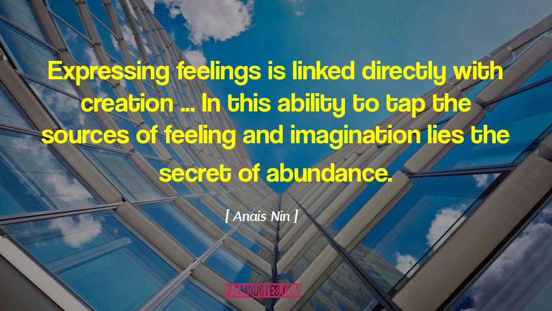 Abundance Creation quotes by Anais Nin