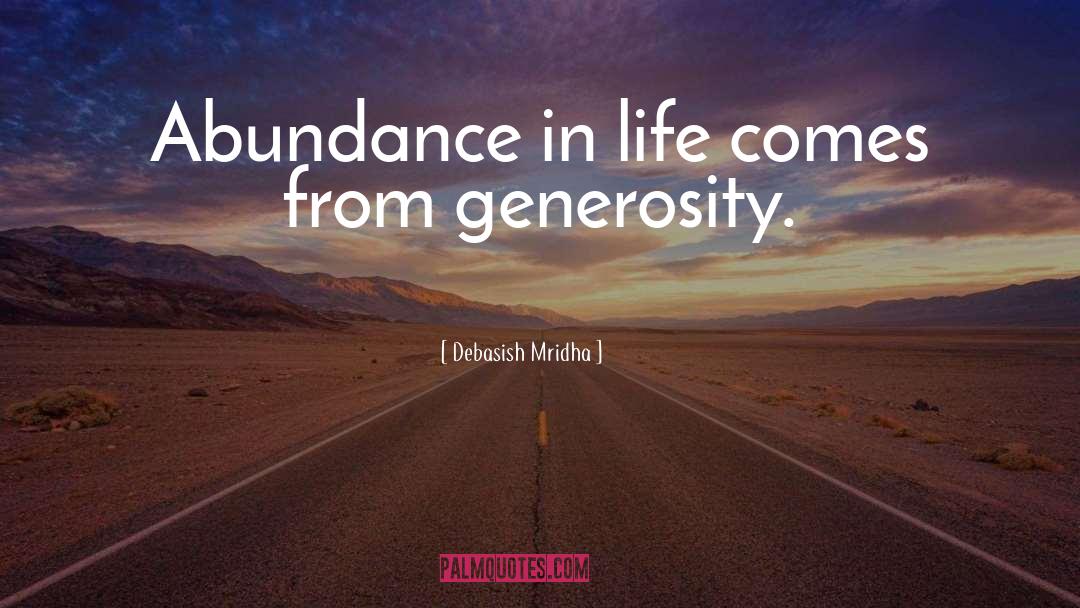 Abundance In Life quotes by Debasish Mridha