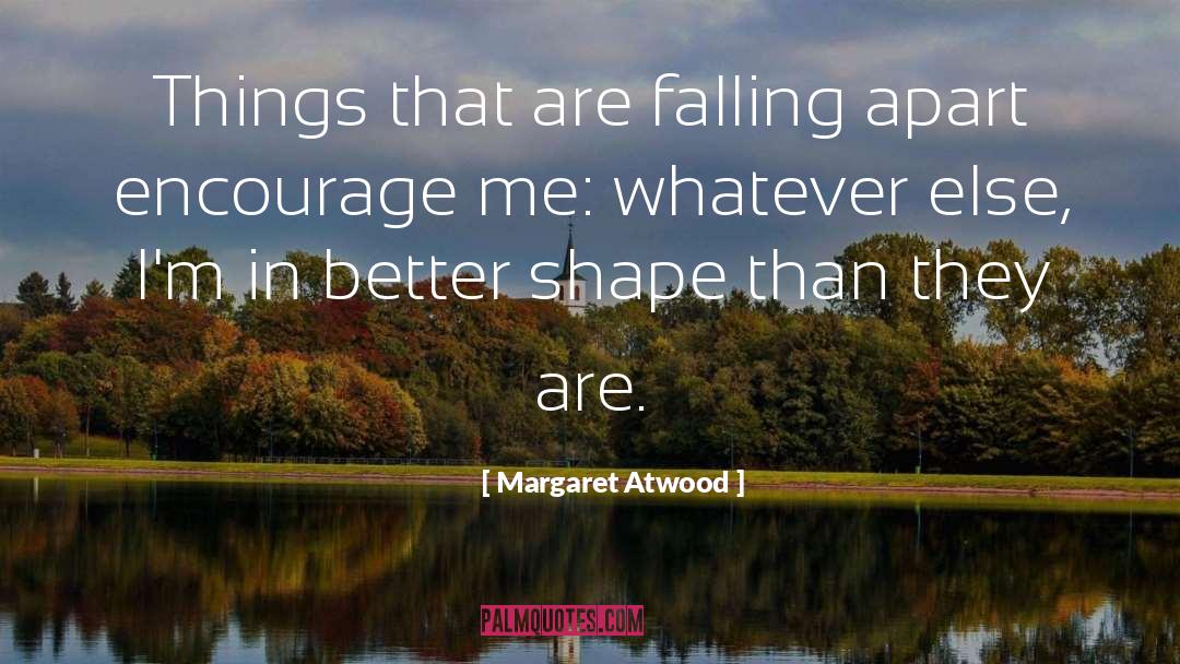 Abundance In Life quotes by Margaret Atwood