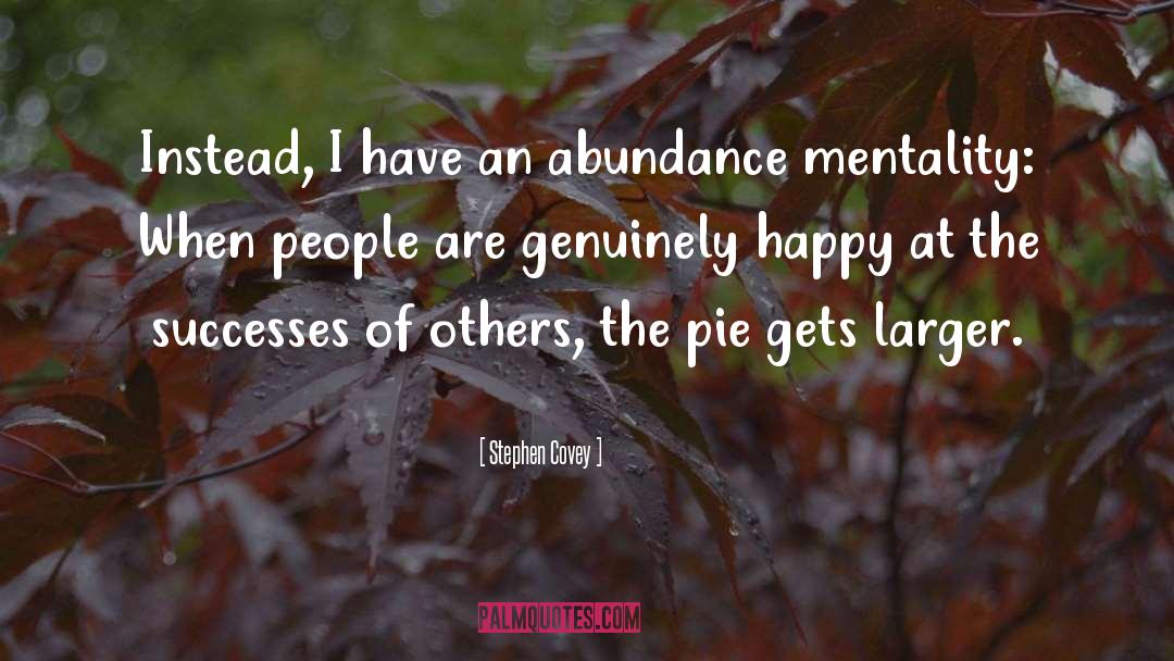 Abundance Mentality quotes by Stephen Covey