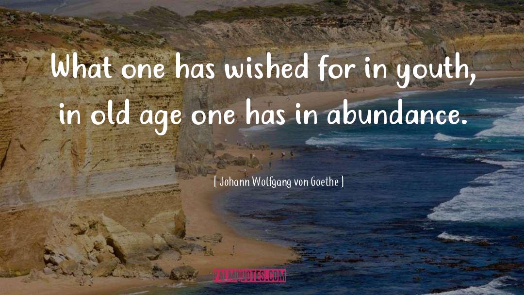Abundance Mentality quotes by Johann Wolfgang Von Goethe