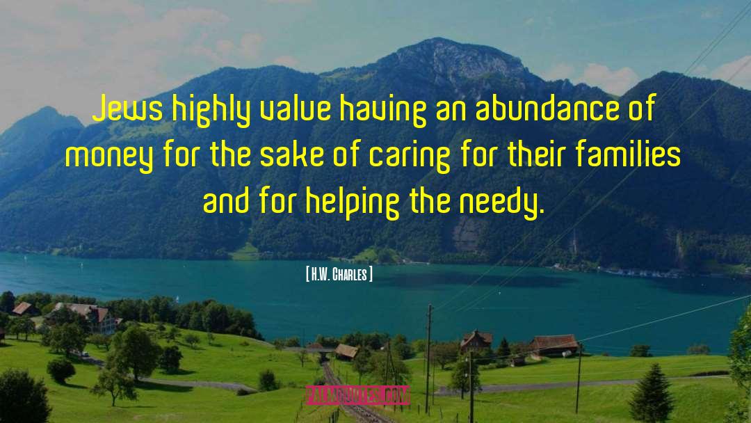 Abundance Of Capital quotes by H.W. Charles
