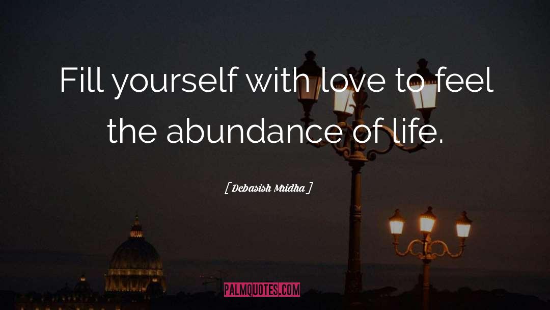 Abundance Of Life quotes by Debasish Mridha