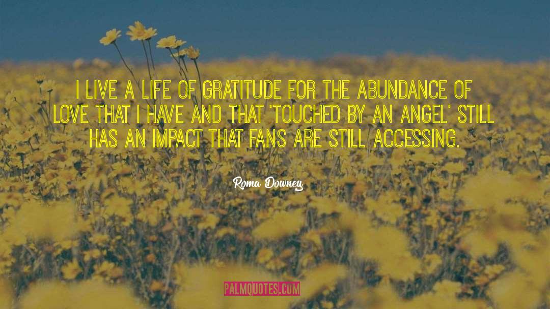 Abundance Of Love quotes by Roma Downey