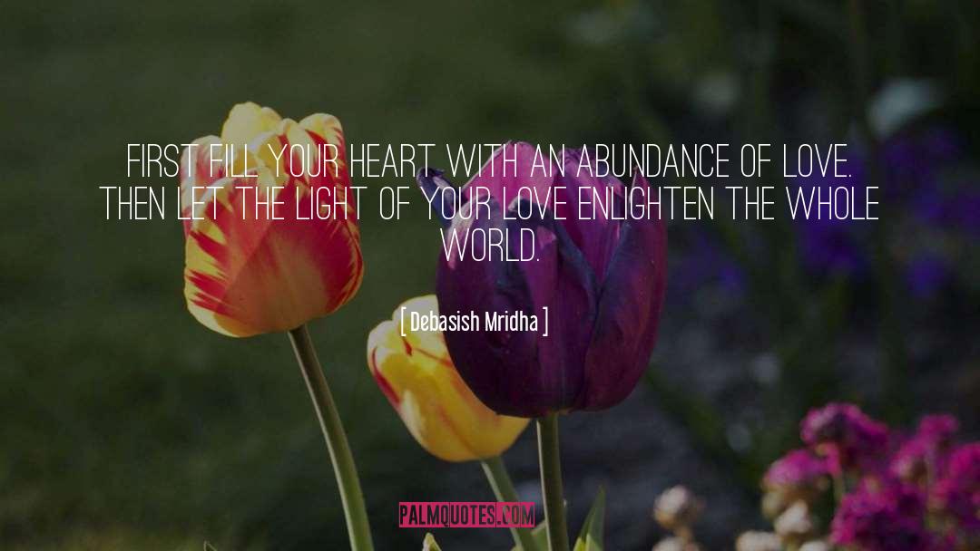 Abundance Of Love quotes by Debasish Mridha