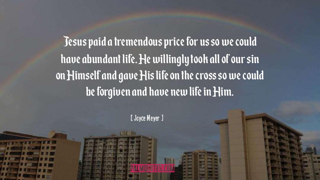 Abundant Life quotes by Joyce Meyer