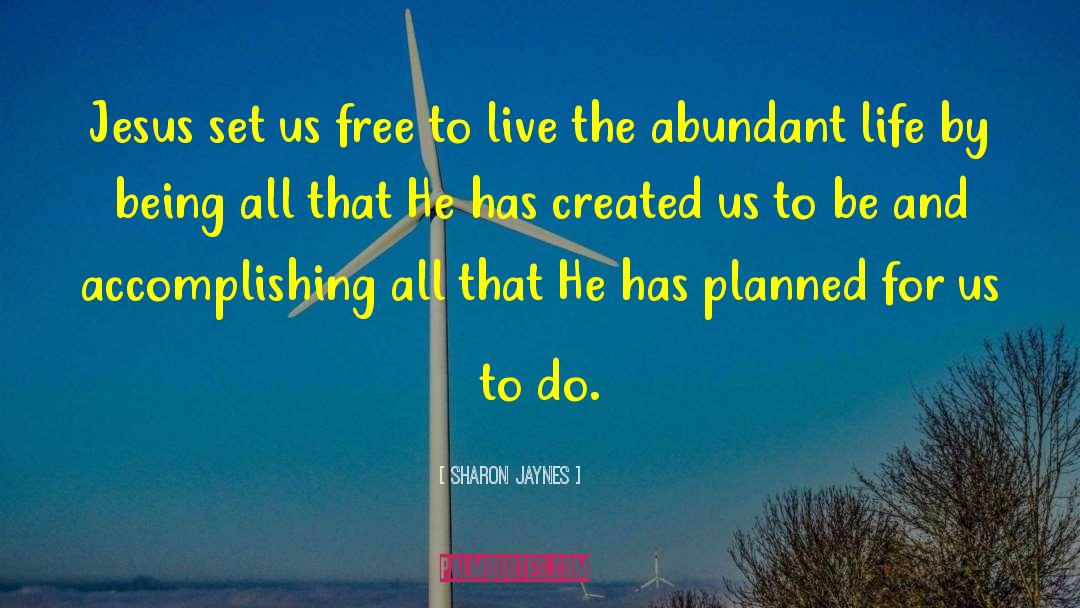 Abundant Life quotes by Sharon Jaynes