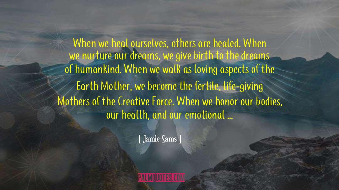 Abundant quotes by Jamie Sams