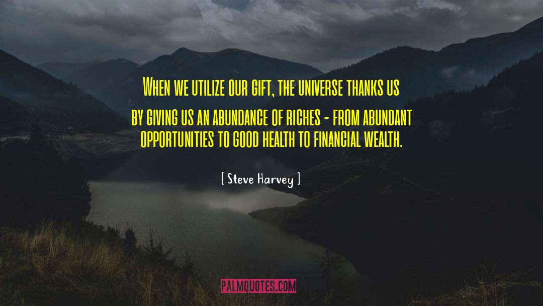 Abundant quotes by Steve Harvey